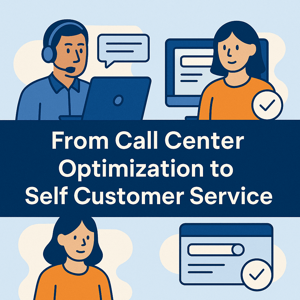 From Call Center Optimization to Self Customer Service: The Shift to Autonomous Support