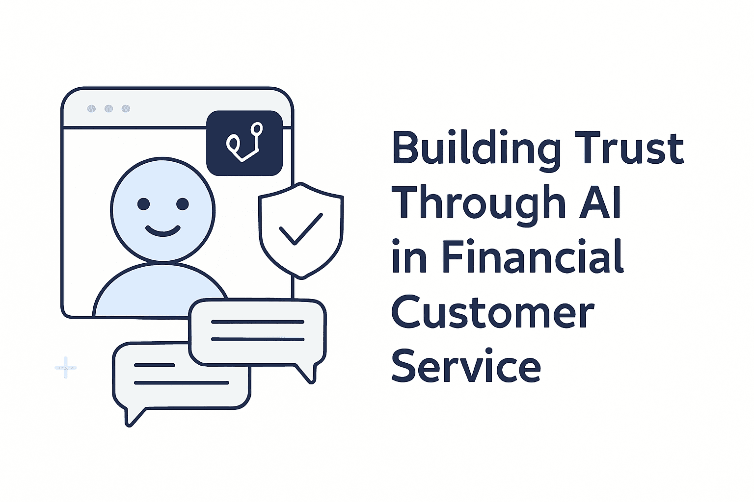 Building Trust Through AI in Financial Customer Service