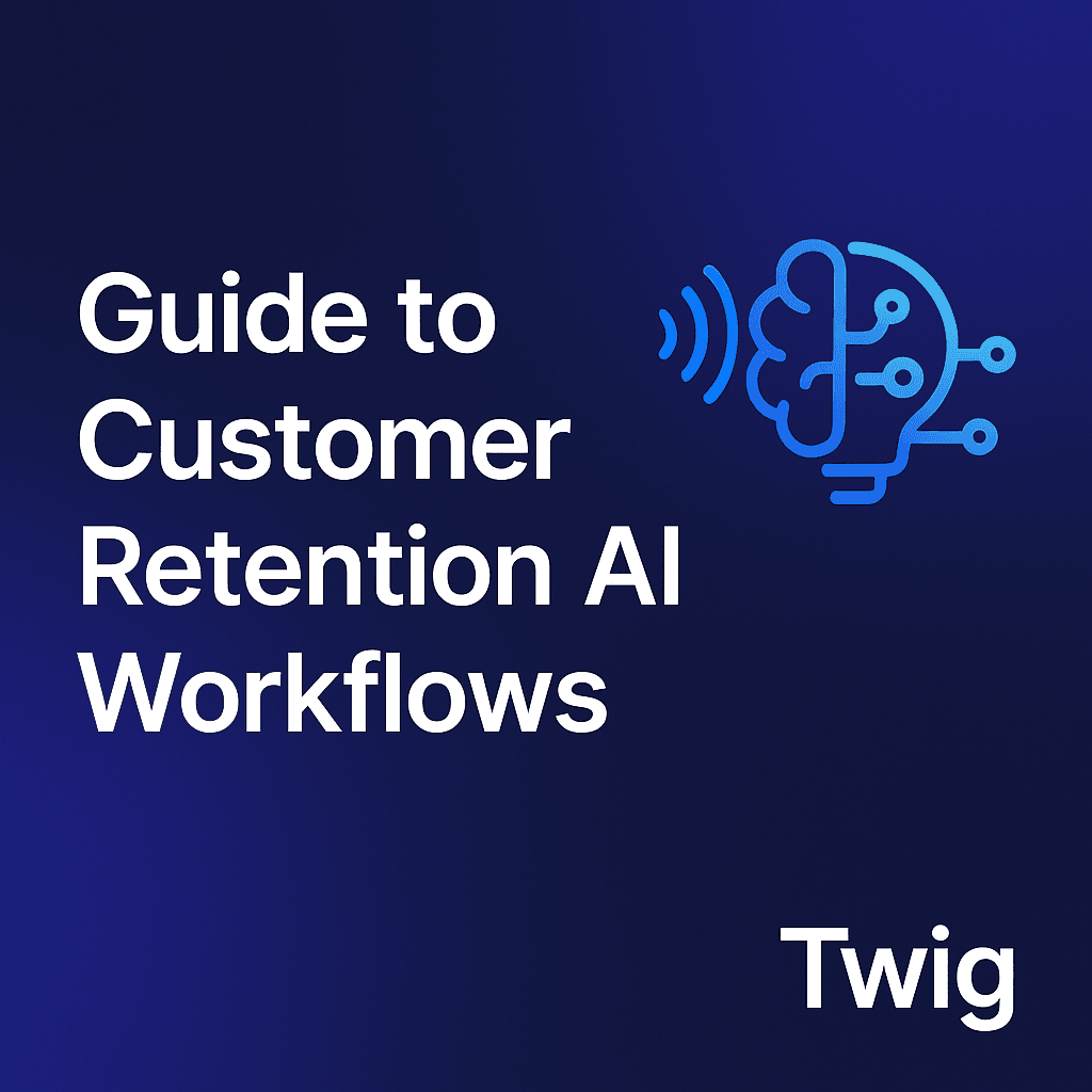 Guide to Customer Retention AI Workflows