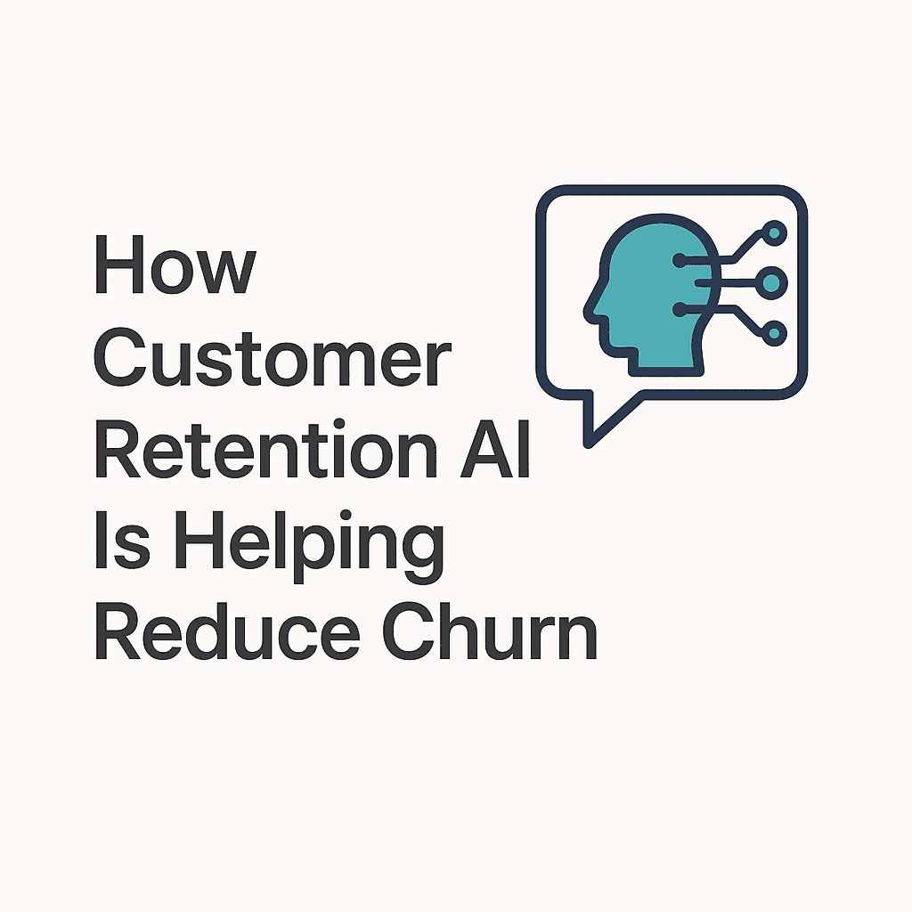 How Customer Retention AI Is Helping Reduce Churn