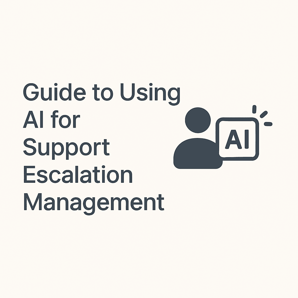 Guide to Using AI for Support Escalation Management