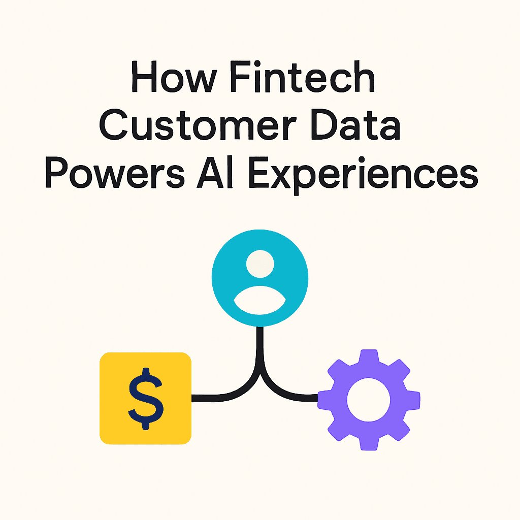 How Fintech Customer Data Powers AI Experiences